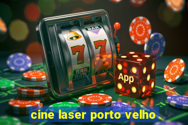 cine laser porto velho